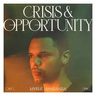 LP Myele Manzanza: Crisis & Opportunity (Vol 2) (Peaks)