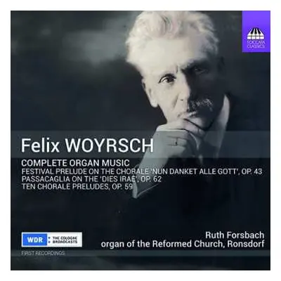 CD Felix Woyrsch: Complete Organ Music