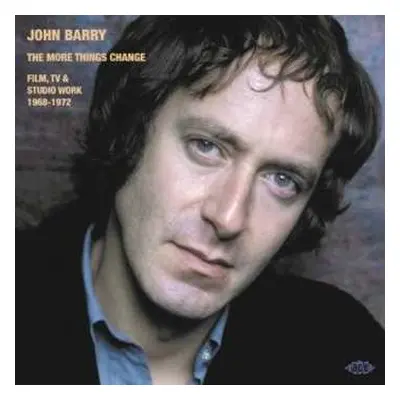 CD John Barry: The More Things Change (Film, TV & Studio Work 1968-1972)