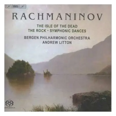 SACD Sergei Vasilyevich Rachmaninoff: The Isle Of The Dead / The Rock / Symphonic Dances