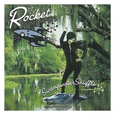 CD Rocket To Memphis: Swampwater Shuffle