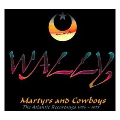 2CD Wally: Martyrs And Cowboys