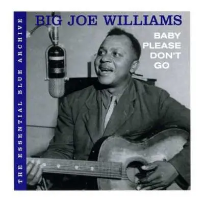 CD Big Joe Williams: Baby Please Don't Go