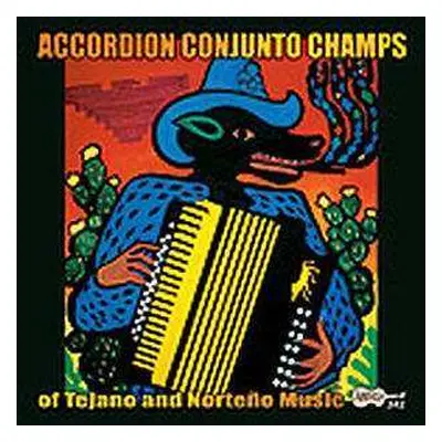 CD Various: Accordion Conjunto Champs