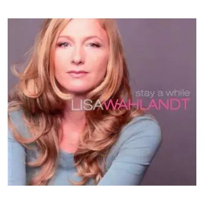 CD Lisa Wahlandt: Stay A While