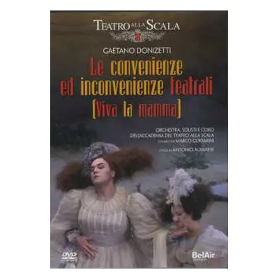 DVD Gaetano Donizetti: Le Convenienze Ed Inconvenienze Teatrali (Viva La Mamma)