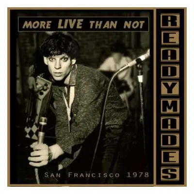 CD Readymades: San Francisco 1978: Mostly Live