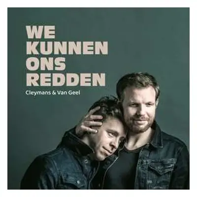 CD Cleymans & Van Geel: We Kunnen Ons Redden