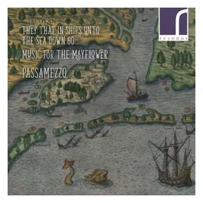 CD Passamezzo: They That In Ships Unto The Sea Down Go - Music For The Mayflower