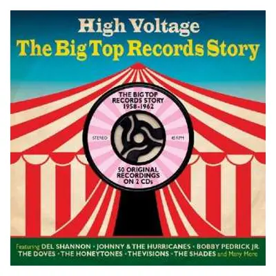 2CD Various: High Voltage, The Big Top Records Story