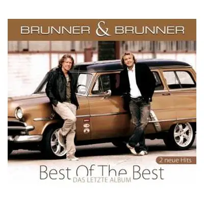 CD Brunner & Brunner: Best Of The Best - Das Letzte Album DIGI