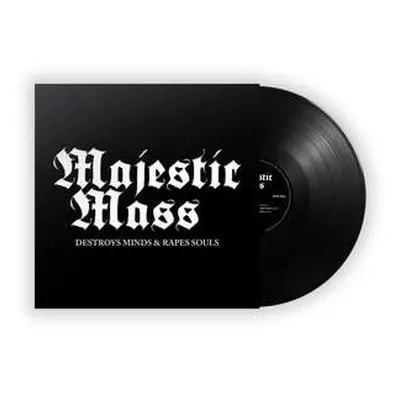 LP Majestic Mass: Destroys Minds & Rapes Souls