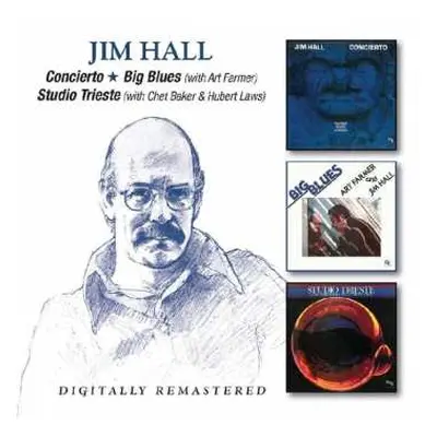 2CD Jim Hall: Concierto / Big Blues / Studio Trieste