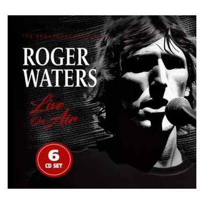 6CD Roger Waters: Live On Air / Radio Broadcast (6cd)