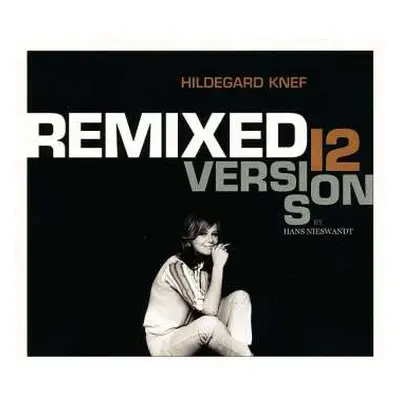 CD Hildegard Knef: Remixed - 12 Versions By Hans Nieswandt