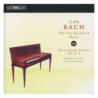 CD Carl Philipp Emanuel Bach: 'Fortsetzung' Sonatas Nos. 1-3