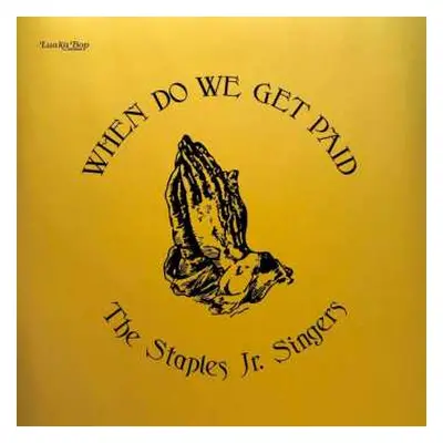 LP The Staples Jr. Singer: When Do We Get Paid - Original Gold Cover Artwork