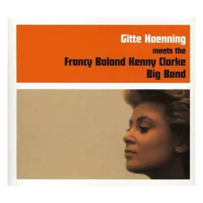 CD Clarke-Boland Big Band: Gitte Haenning Meets The Francy Boland Kenny Clarke Big Band DIGI