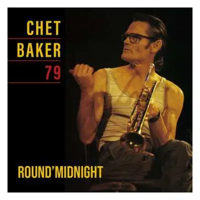 LP Chet Baker: Round' Midnight 79 (remastered)