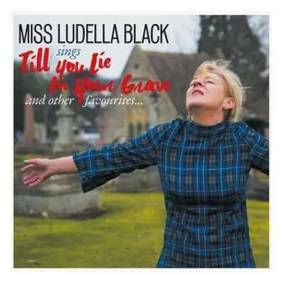 CD Ludella Black: Till You Lie In Your Grave