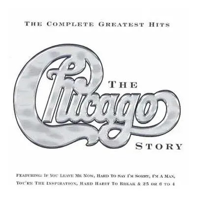 CD Chicago: The Chicago Story: Complete Greatest Hits