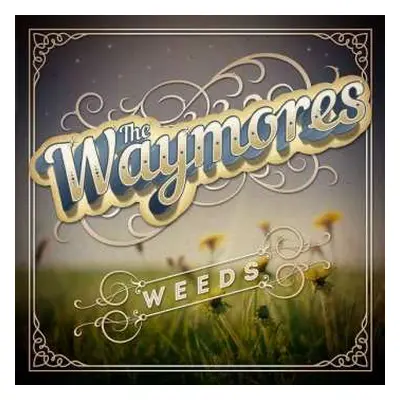 LP The Waymores: Weeds