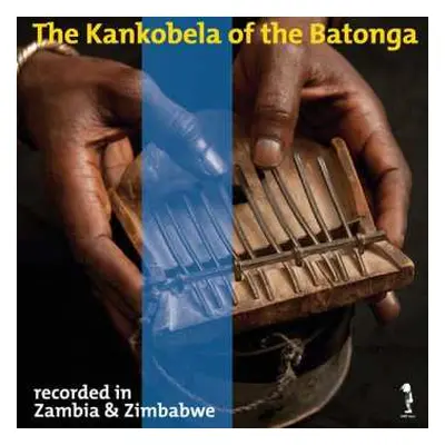 LP Various: The Kankobela Of The Batonga