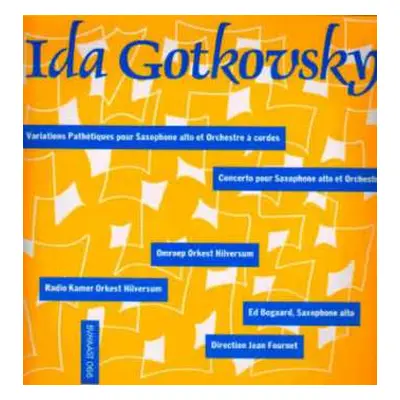 LP Ida Gotkovsky: Variations Pathétiques Pour Saxophone Alto Et Orchestre À Cordes / Concerto Po