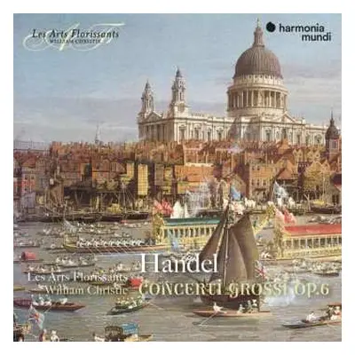 CD Georg Friedrich Händel: Concerti Grossi Op. 6