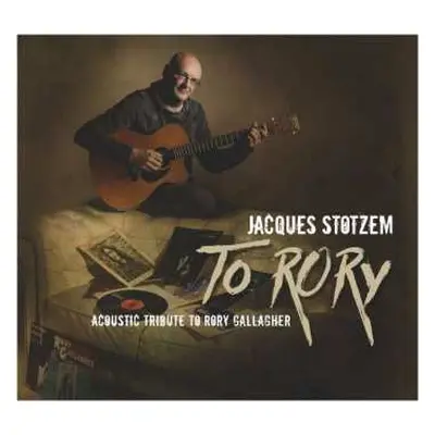 CD Jacques Stotzem: To Rory: Acoustic Tribute To Rory Gallagher