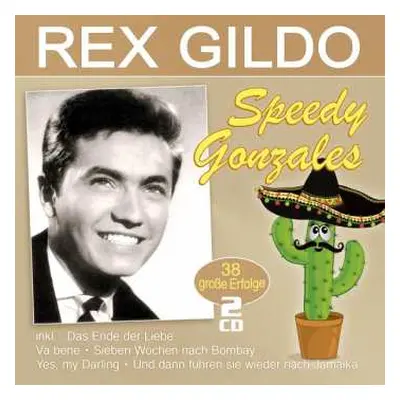 2CD Rex Gildo: Speedy Gonzales: 38 Große Erfolge