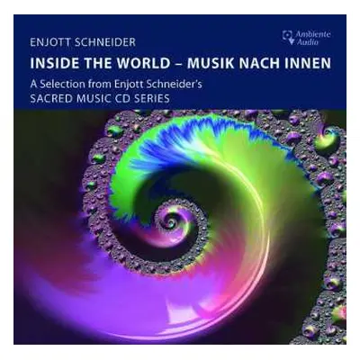 CD Enjott Schneider: Inside The World - Musik Nach Innen