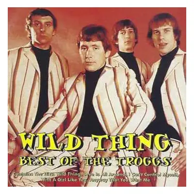 CD The Troggs: Wild Thing - Best Of The Troggs