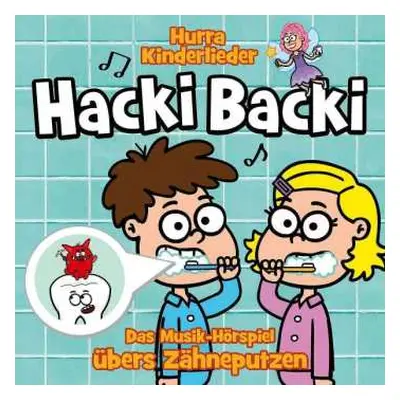 CD Various: Hacki Backi-das Musik-hörspiel Übers Zähneputzen