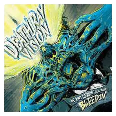 CD Death Ray Vision: We Ain't Leavin' Till You're Bleedin'