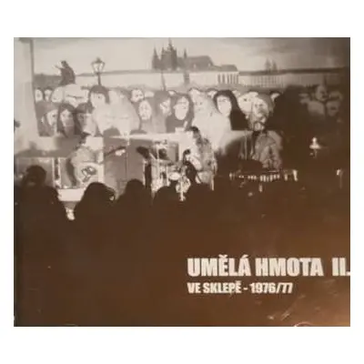 2CD Umělá Hmota Ii.: Ve Sklepě 1976/77