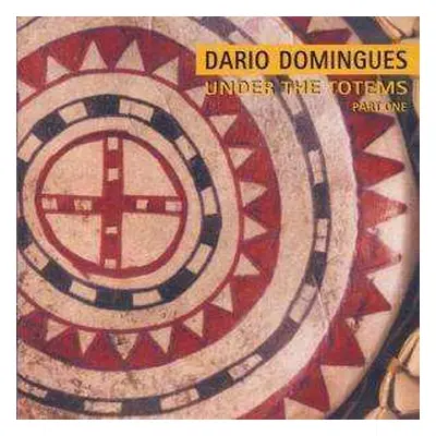 CD Dario Domingues: Under The Totems (Part One)