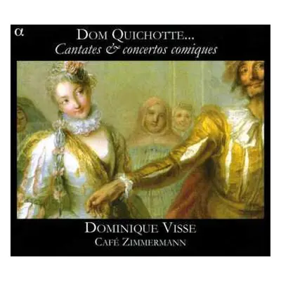 CD Café Zimmermann: Dom Quichotte... (Cantates & Concertos Comiques)