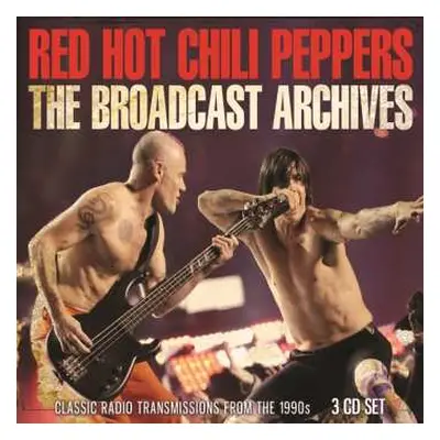 3CD Red Hot Chili Peppers: The Broadcast Archives