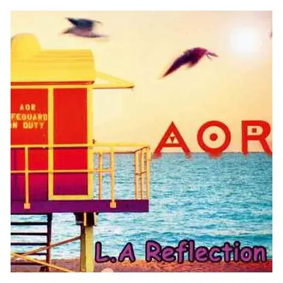 CD AOR: L.A Reflection