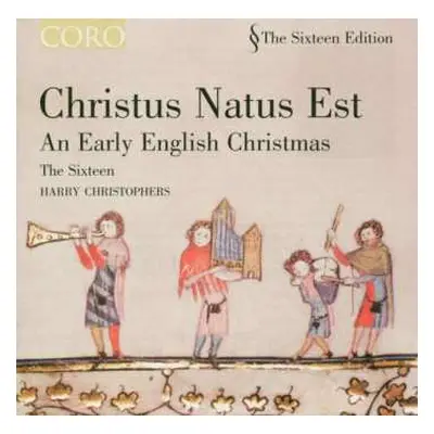 CD The Sixteen: Christus Natus Est (An Early English Christmas)