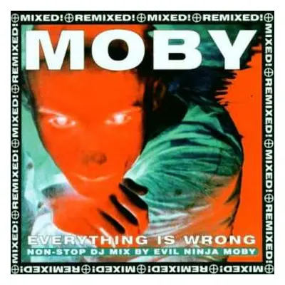 2CD Moby: Everything Is Wrong (DJ Mix Album)