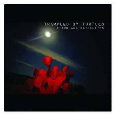 LP/SP Trampled By Turtles: Stars And Satellites LTD | CLR