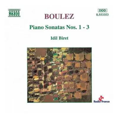 CD Pierre Boulez: Piano Sonatas Nos. 1 - 3