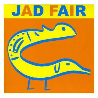 CD Jad Fair: His Name Itself Is Music