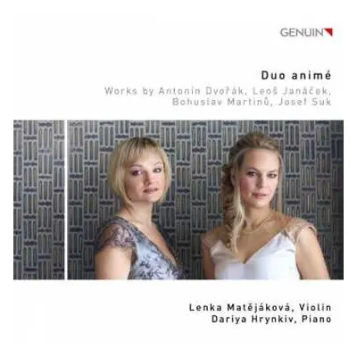 CD Antonín Dvořák: Duo Anime - Dvorak / Janacek / Martinu / Suk