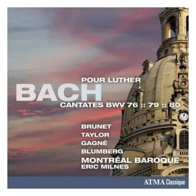 CD Johann Sebastian Bach: Bach Pour Luther: Cantates BWV 76; 79; 80