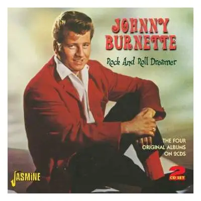 2CD Johnny Burnette: Rock & Roll Dreamer