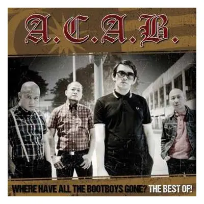 CD A.C.A.B.: Where Have All The Bootboys Gone? Best Of