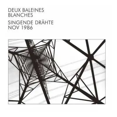 CD Deux Baleines Blanches: Singende Drähte - Nov 1986